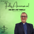 24 de Março: Aniversário Natalício de Dom Neri José Tondello