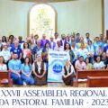 XXVII Assembleia Regional da Pastoral Familiar/Março 2023