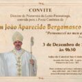 CONVITE: DIOCESE DE PRIMAVERA DO LESTE/PARANATINGA CONVIDA PARA POSSE CANÔNICA DE SEU NOVO BISPO, DOM JOÃO APARECIDO BERGAMASCO S.A.C.
